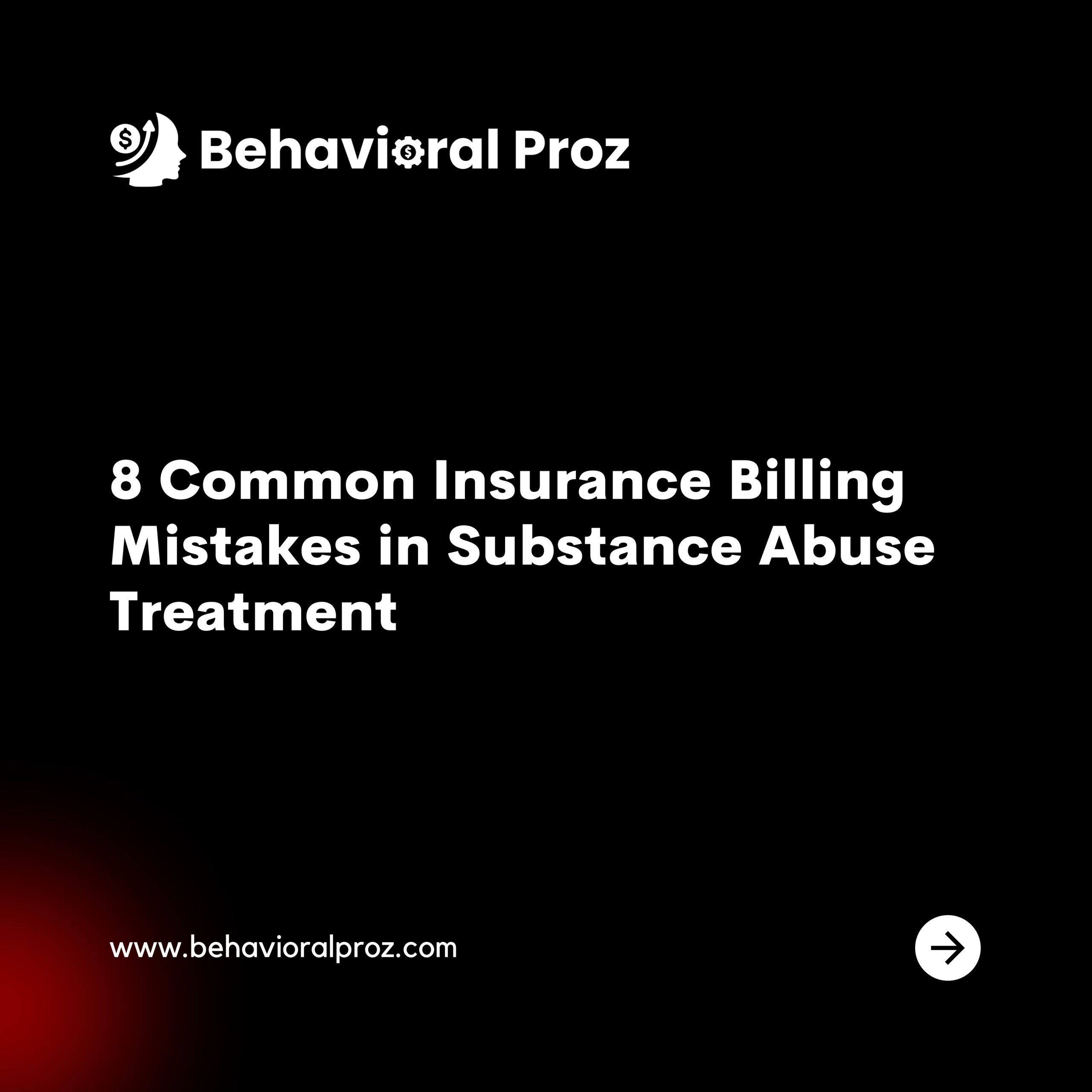 Substance Abuse insurance billing mistakes