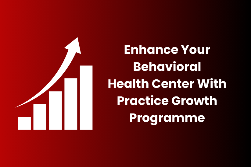 Behavioral health center for practice growth