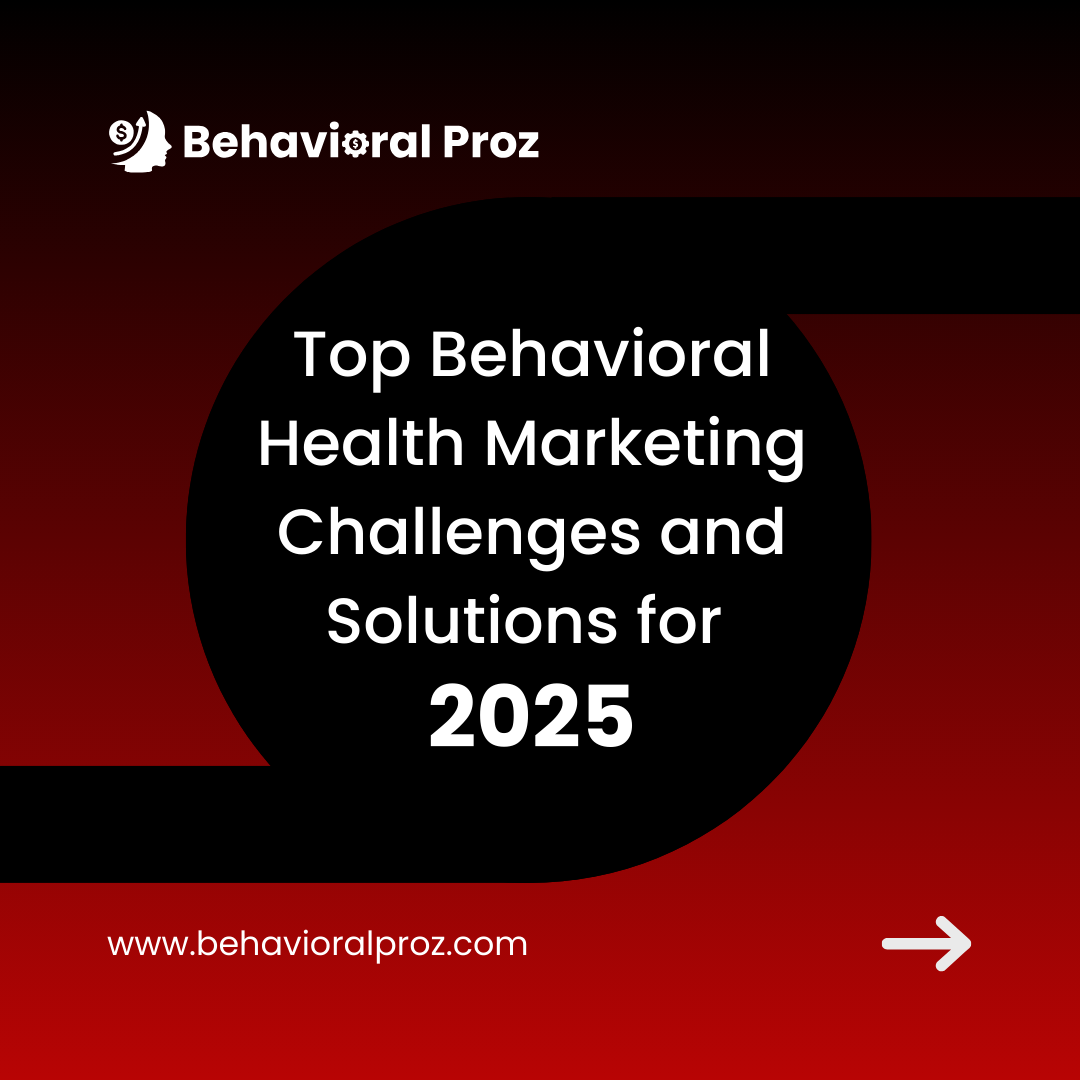 Behavioral Health marketing 2025