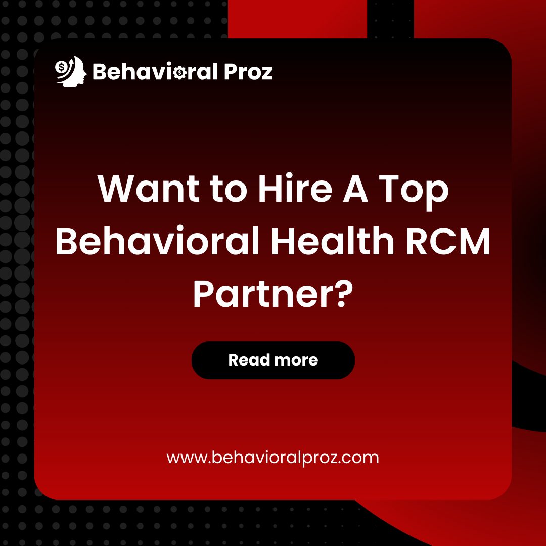 Hire top Behavioral health RCM partner
