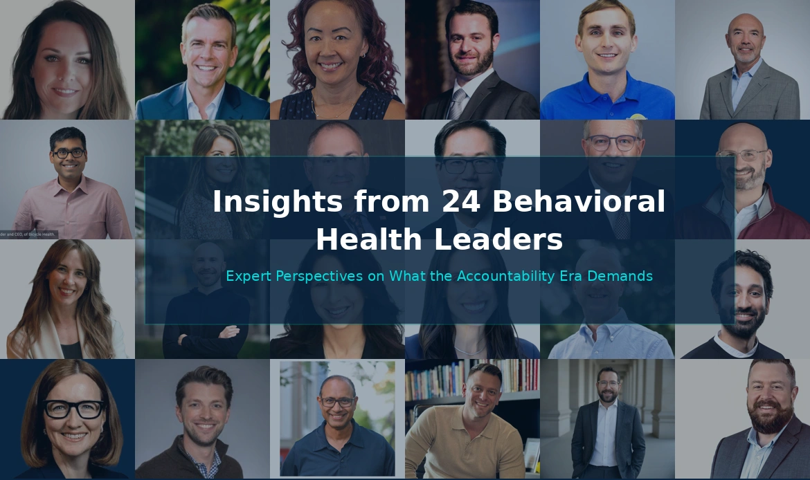 24 Behavioral Health Leaders on the Accountability Era