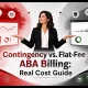 contingency vs flat-fee aba billing cost guide